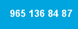 965 136 84 87 965 136 84 87
